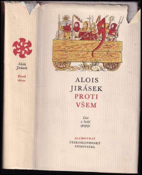 Alois Jirásek: Proti všem