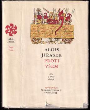 Proti všem : List z české epopeje - Alois Jirásek (1972, Československý spisovatel) - ID: 828773