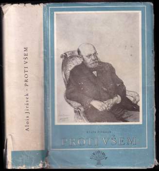 Alois Jirásek: Proti všem