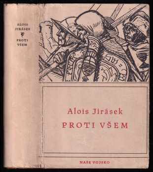 Alois Jirásek: Proti všem - List z č epopeje.
