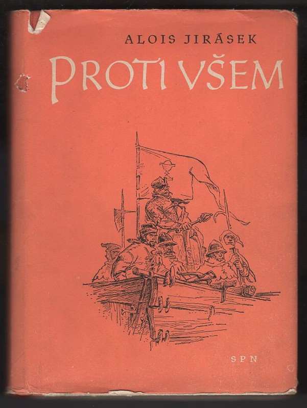 Alois Jirásek: Proti všem