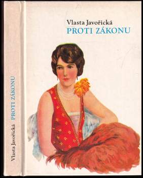 Vlasta Javořická: Proti zákonu