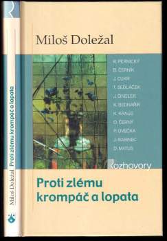 Proti zlému krompáč a lopata