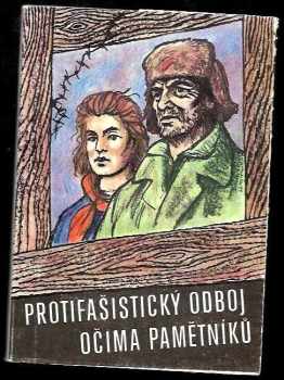 Otokar Štembera: Protifašistický odboj očima pamětníků : sborník vzpomínek pamětníků z okresu Trutnov
