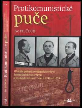 Ivo Pejčoch: Protikomunistické puče