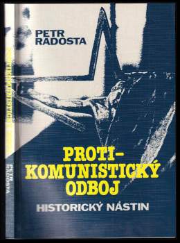 Petr Radosta: Protikomunistický odboj
