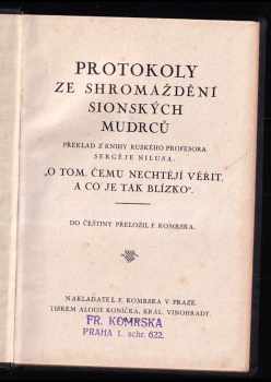 Sergej Aleksandrovič Nilus: Protokoly ze shromáždění sionských mudrců - O tom, čemu nechtějí věřit, a co je tak blízko - URČENY VÝHRADNĚ PRO STUDIJNÍ ÚČELY