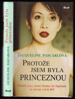 Protože jsem byla princeznou