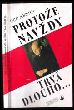 Protože navždy trvá dlouho
