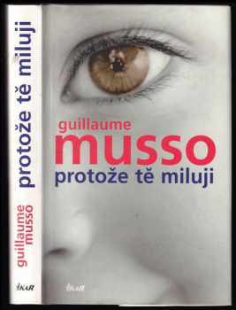 Guillaume Musso: Protože tě miluji