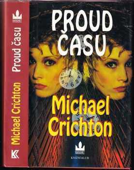 Proud času - Michael Crichton (2000, Knižní klub) - ID: 738991