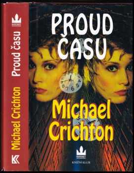 Proud času - Michael Crichton (2000, Knižní klub) - ID: 687153