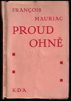 François Mauriac: Proud ohně -román