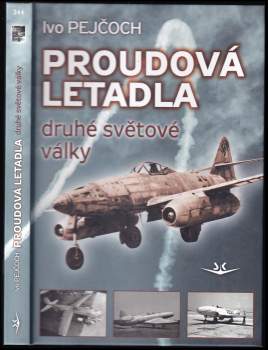Ivo Pejčoch: Proudová letadla druhé světové války