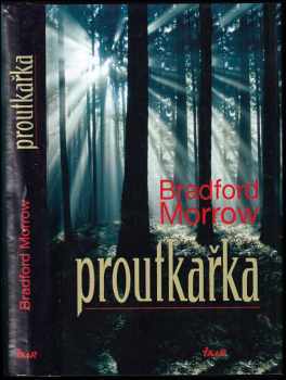 Bradford Morrow: Proutkařka
