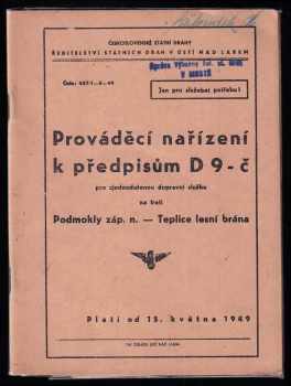 Prováděcí nařízení k předpisům D 9-č pro zjednodušenou dopravní službu na trati Podmokly záp. n. - Teplice lesní brána