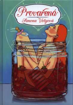 Simona Votyová: Provařená