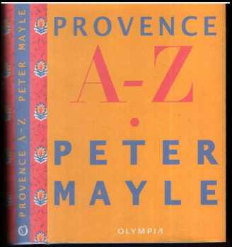 Peter Mayle: Provence A-Z