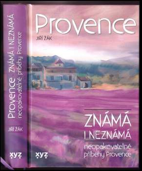 Jiří Žák: Provence známá i neznámá