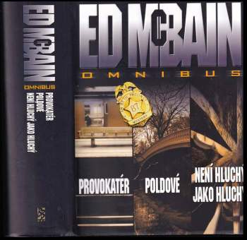 Provokatér ; Poldové ; Není hluchý jako hluchý : Ed McBain omnibus : v hlavní roli Steve Carella