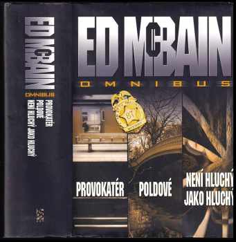 Provokatér ; Poldové ; Není hluchý jako hluchý : Ed McBain omnibus : v hlavní roli Steve Carella