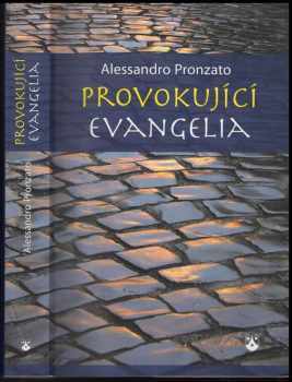 Alessandro Pronzato: Provokující evangelia