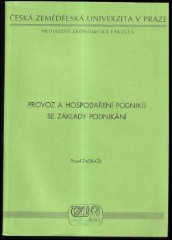Pavel Zadražil: Provoz a hospodaření podniků se základy podnikání
