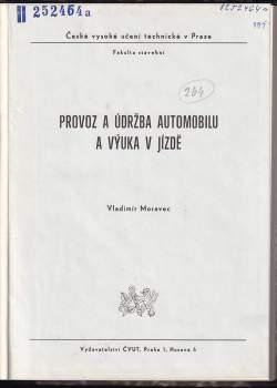 Vladimír Moravec: Provoz a údržba automobilu a výuka v jízdě