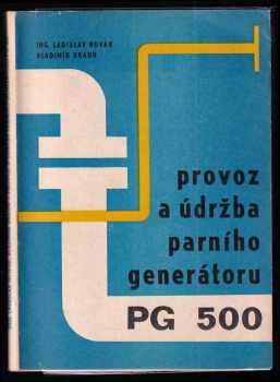 Provoz a údržba parního generátoru PG 500 - Ladislav Novák, Vladimír Braun (1973, Nadas) - ID: 723104