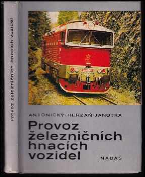 Stanislav Antonický: Provoz železničních hnacích vozidel