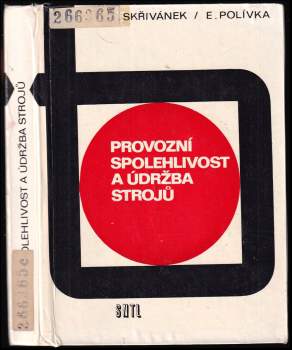 Miroslav Skřivánek: Provozní spolehlivost a údržba strojů