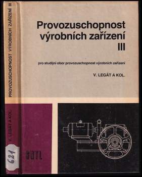 Václav Legát: Provozuschopnost výrobních zařízení pro studijní obor provozuschopnost výrobních zařízení