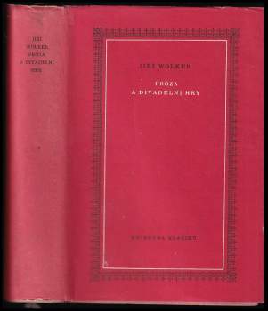 Jiří Wolker: Próza a divadelní hry