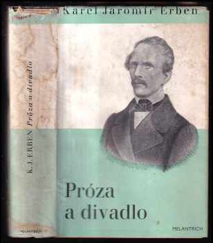 Karel Jaromír Erben: Próza a divadlo