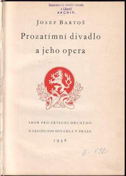 Josef Bartoš: Prozatímní divadlo a jeho opera