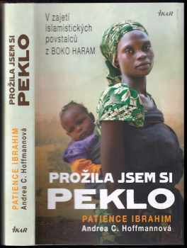 Prožila jsem si peklo