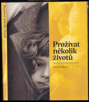 Hana Soukupová: Prožívat několik životů