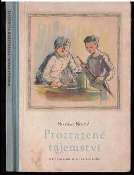 Nikolaj Nikolajevič Nosov: Prozrazené tajemství