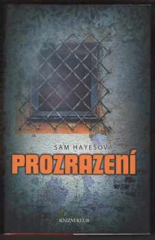 Samantha Hayes: Prozrazení