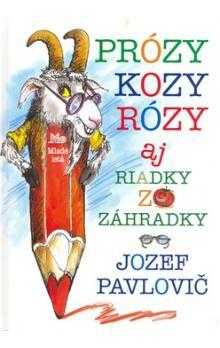 Prózy kozy Rózy aj riadky zo záhradky