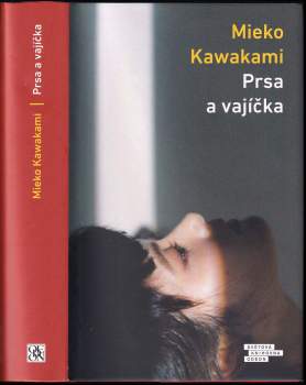 Mieko Kawakami: Prsa a vajíčka