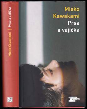 Mieko Kawakami: Prsa a vajíčka