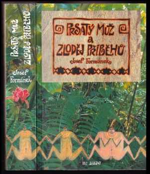Josef Formánek: Prsatý muž a zloděj příběhů
