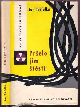 Pršelo jim štěstí - Jan Trefulka (1962, Československý spisovatel) - ID: 63135