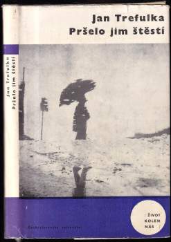 Jan Trefulka: Pršelo jim štěstí