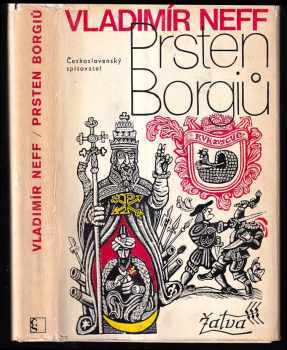 Prsten Borgiů : Další příběhy Petra Kukaně z Kukaně - Vladimír Neff (1975, Československý spisovatel) - ID: 513022