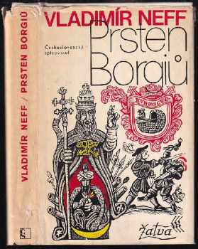 Prsten Borgiů : Další příběhy Petra Kukaně z Kukaně - Vladimír Neff (1975, Československý spisovatel) - ID: 497201