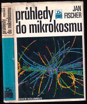 Jan Fischer: Průhledy do mikrokosmu