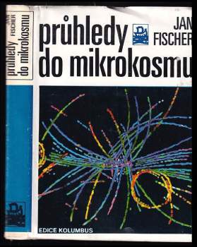 Jan Fischer: Průhledy do mikrokosmu