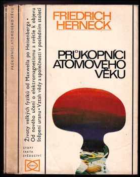 Friedrich Herneck: Průkopníci atomového věku